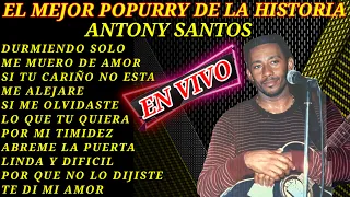 ANTHONY SANTOS EL MEJOR POPURRY DE LA HISTORIA  EN VIVO 1998 EXCLUSIVO