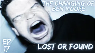 The Changing of Ben Moore (2015) | Lost or Found | Episode 17