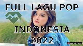 FULL LAGU POP INDONESIA 2022 ENAK DIDENGAR TANPA IKLAN NO COPYRIGHT