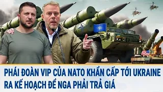 Toàn cảnh thế giới: Phái đoàn hùng hậu của NATO tới Ukraine ra hậu thư Nga phải trả giá