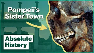 The Secrets of Life In Pompeii's Neighbour Town | The Other Pompeii | Absolute History