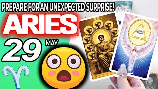 Aries ♈️ 😲PREPARE FOR AN UNEXPECTED SURPRISE❗🎁 horoscope for today MAY  29 2024 ♈️ #aries tarot MAY