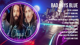 Bad Boys Blue Top Hits Popular Songs   Top 10 Song Collection