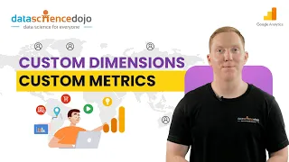 Custom Dimensions and Metrics in Google Analytics | Marketing Analytics for Beginners | Part-32