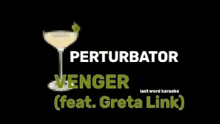 Perturbator - Venger (feat. Greta Link) (Last Word Karaoke)