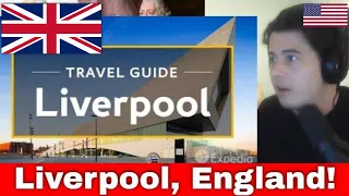 American Reacts Liverpool Vacation Travel Guide