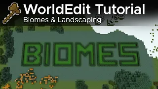 WorldEdit Guide #8 - Biomes and Basic Landscaping