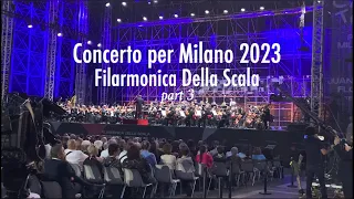 Concerto per Milano 2023  Filarmonica Della Scala Part 3