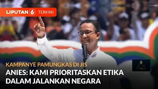 [FULL] Pidato Anies Baswedan saat Kampanye Pamungkas di JIS | Liputan 6