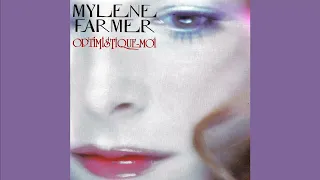 Mylene Farmer - Optimistique Moi (Opti-Mystic Remix) (Audio)