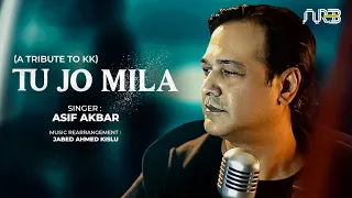 Tu Jo Mila | Cover | Asif Akbar | Tribute to KK | Pritom | Munir