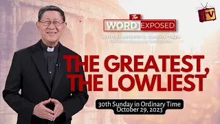 THE GREATEST, THE LOWLIEST | The Word Exposed with Cardinal Tagle (October 29, 2023)