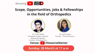 Orthopedics - scope, opportunities, fellowships | Life of a Orthopedic surgeon