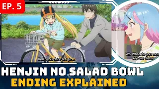 Henjin no Salad Bowl Episode 5 Ending Explained