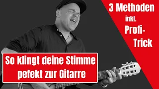 So passt deine Stimme zur Gitarre | 3 Methoden