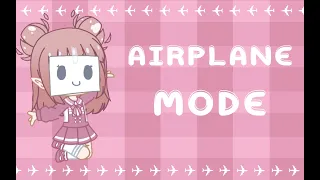 Airplane mode meme (gacha club)
