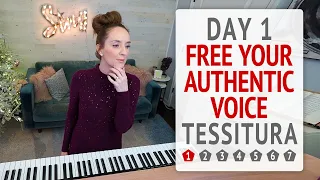 Day 1 Tessitura - Free Your Authentic Voice