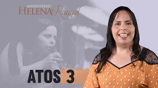 Pastora Helena Raquel - Atos 3