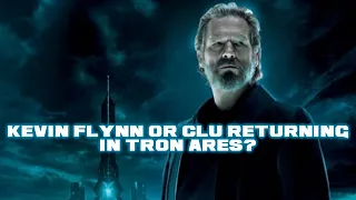 Tron 3: Kevin Flynn/CLU Returning In Tron Ares? "Rumor*