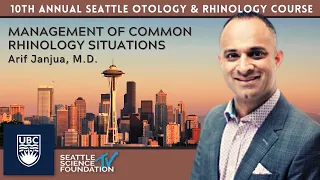 Management of Common Rhinology Situations-  Arif Janjua, M.D.