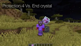 Protection.4(Netherite armour) Vs. End crystal