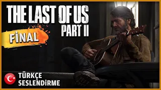 SENİN İÇİN | The Last of Us Part II TÜRKÇE SESLENDİRME [FİNAL BÖLÜMÜ]