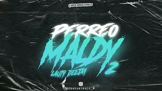 PERREO MALDY 2 ☄️​ -  Lauty Deejay (CHOCA CHOCA TIK TOK)