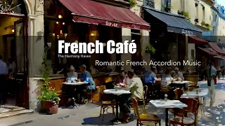 French Café| Romantic Accordion Music| Relaxing Jazz Instrumental| Paris Café Music| Study, Focus