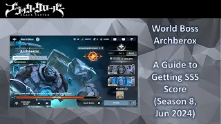 World Boss Archberox Half Anniversary Overview on Getting SSS Score