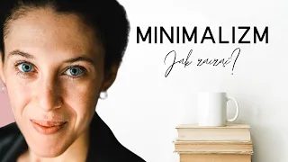 MINIMALIZM- jak zacząć.  5 kroków do minimalizmu