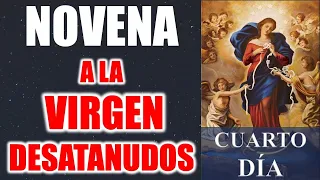 NOVENA A LA VIRGEN DESATANUDOS | DÍA CUARTO | DÍA 4