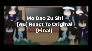 Mo Dao Zu Shi [Au] React To Original || If Wen Sect Never Exists || Final Part