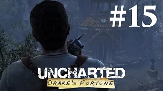 Прохождение Uncharted: Судьба Дрейка — Глава 15: По следам сокровища