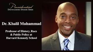 Morgan State University Presidential Distinguished Speaker Series - Dr. Khalil Muhammad