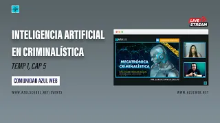Inteligencia artificial y nano tecnología dentro de la criminalística - Cinthia M. Ramírez
