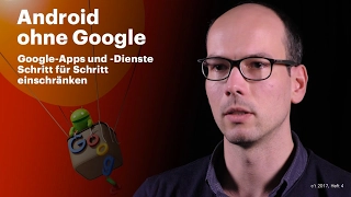 nachgehakt: Android ohne Google benutzen