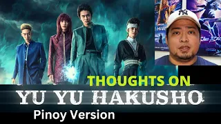 Yu Yu Hakusho / Ghost Fighter Live Action series (Netflix) - Thoughts (in Tagalog)