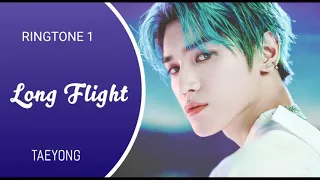 TAEYONG (NCT) - LONG FLIGHT (RINGTONE) || DOWNLOAD