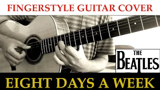 The Beatles - Eight Days A Week - Fingerstyle Guitar Cover