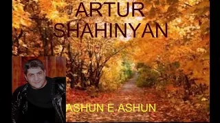 ARTUR  SHAHINYAN    ashun e ashun