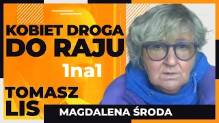 Kobiet droga do raju | Tomasz Lis 1na1 Magdalena Środa