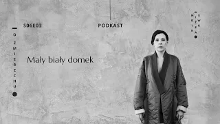 S06E03 Mały biały domek – O Zmierzchu