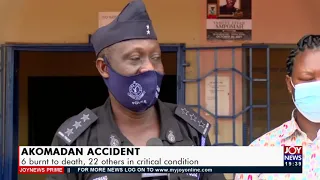 Akomadan Accident: 6 burnt to death, 22 others in critical condition - Joy News Prime (2-11-21)