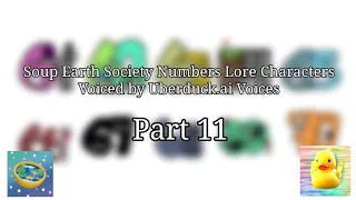 Soup Earth Society Numbers Lore Characters Voiced by Uberduck.ai Voices Part 11