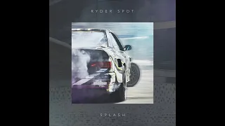 Ryder Spot - Splash (extended)