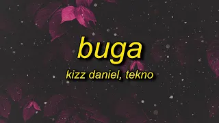 Kizz Daniel, Tekno - Buga (Lyrics) | let me see you go low low low