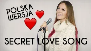 SECRET LOVE SONG ❤️ Little Mix POLSKA WERSJA | PO POLSKU | POLISH VERSION by Kasia Staszewska
