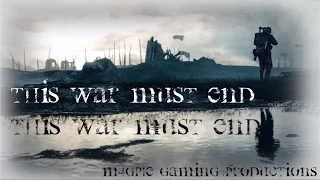 This War Must End  (1080pFan edited Trailer)