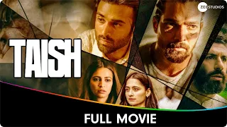 Taish - Hindi Full Movie - Jim Sarbh, Sanjeeda Sheikh, Harshvardhan, Pulkit Samrat, Kriti Kharbanda