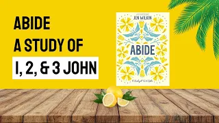 Abide: A Study of 1, 2, and 3 John